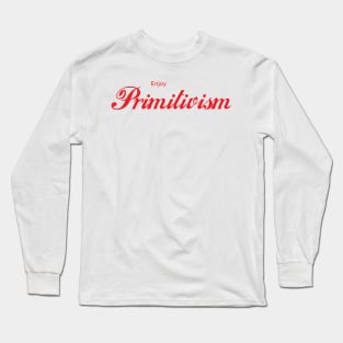 ENJOY PRIMITIVISM Long Sleeve T-Shirt